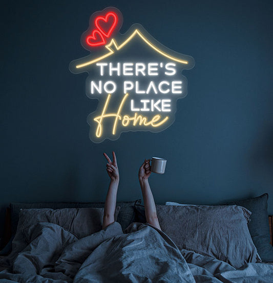 There is No Place Like Home Neon Sign